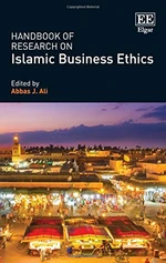 Handbook of Research on Islamic Business Ethics