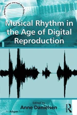 Musical Rhythm in the Age of Digital Reproduction