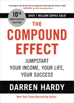 The Compound Effect (10th Anniversary Edition)