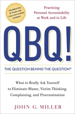 QBQ! The Question Behind the Question