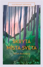 Skrytá místa světa - Sarah Baxterová, Amy Grimesová