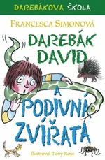 Darebák David a podivná zvířata - Francesca Simon, Tony Ross