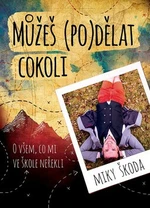 Můžeš (po)dělat cokoli - Miky Škoda