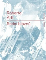 Sedm bláznů - Robert Arlt