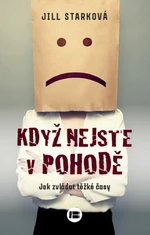 Když nejste v pohodě - Jill Stark