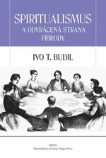 Spiritualismus a odvrácená strana přírody - Ivo T. Budil