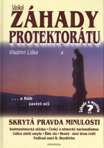 Velké záhady Protektrátu - Vladimír Liška