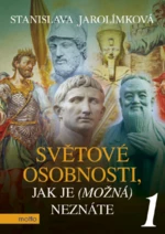 Světové osobnosti, jak je (možná) neznáte 1 - Stanislava Jarolímková - e-kniha