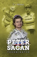 Peter Sagan: tourminátor - T.J. Millner - e-kniha