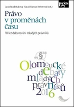 Právo v proměnách času - Lucia Madleňáková, Hana Vičarová Hefnerová