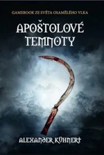 Apoštolové temnoty - Kühnert Alexander, Stephanie Böhm