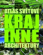 Atlas světové krajinné architektury - Chris van Uffelen, Markus Sebastian Braun