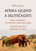 Afrika legend a skutečnosti - Petr Hejna - e-kniha