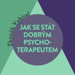 Jak se stát dobrým psychoterapeutem - Zbyněk Vybíral - audiokniha