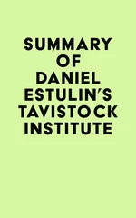 Summary of Daniel Estulin's Tavistock Institute