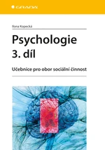 Kniha: Psychologie 3. díl od Kopecká Ilona