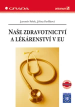 Naše zdravotnictví a lékárenství v EU, Pešek Jaromír