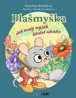 Kniha: Plašmyška od Kubalová Kateřina