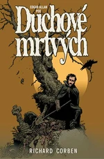 Duchové mrtvých - Edgar Allan Poe, Richard Corben