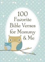 100 Favorite Bible Verses for Mommy and Me