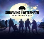 Surviving the Aftermath - Shattered Hope DLC Steam CD Key