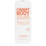 Eleven Australia I Want Body Volume Shampoo šampon pro objem pro všechny typy vlasů 300 ml