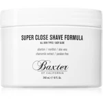 Baxter of California Super Close Shave krém na holení 240 ml