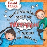 David Novotný – Laňka: Ruce vzhůru, tohle je přepadení a nikdo ani hnout!