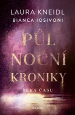 Řeka času - Laura Kneidl, Bianca Iosivoni