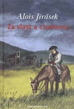 Za vlast a císařovnu - Alois Jirásek