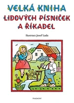 Velká kniha lidových písniček a říkadel – Josef Lada