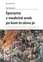 Eponyma v medicíně aneb po kom to slovo je, Bartůněk Petr