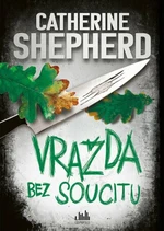 Vražda bez soucitu - Catherine Shepherdová - e-kniha