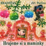 Hradišťan – Hrajeme si u maminky CD