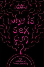 Why is Sex Fun? - Jared Diamond