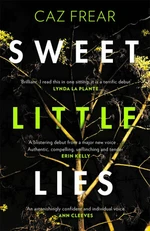 Sweet Little Lies - Caz Frear