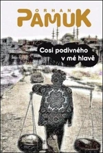 Cosi divného v mé hlavě - Orhan Pamuk