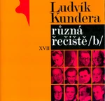 Různá řečiště /b/ - Ludvík Kundera