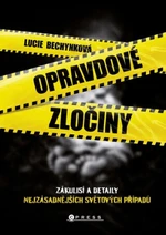 Opravdové zločiny - Lucie Bechynková