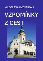 Vzpomínky z cest - Miloslava Rýznarová - e-kniha