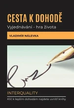 Cesta k dohodě: Vyjednávání - hra života - Vladimír Nálevka