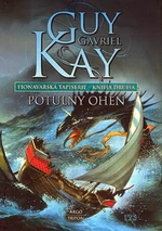 Potulný oheň - Guy Gavriel Kay