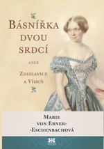 Básnířka dvou srdcí - Marie von Ebner-Eschenbachová