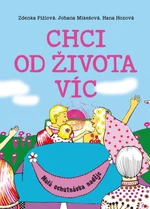 Chci od života víc - Zdeňka Pižlová, Hana Clerien Hozová - e-kniha