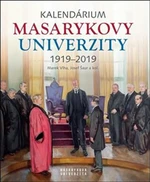 Kalendárium Masarykovy univerzity 1919-2019 - Lukáš Fasora, Jiří Hanuš, Josef Šaur, Jana Černá-Krejcarová, Marek Vlha, Anna Pečinková