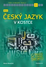 Nový český jazyk v kostce pro SŠ - Alena Novotná