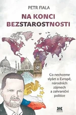 Na konci bezstarostnosti - Petr Fiala