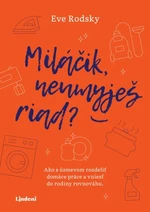 Miláčik, neumyješ riad? - Eve Rodsky - e-kniha