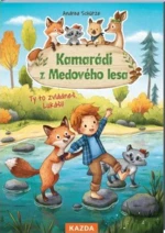 Kamarádi z Medového lesa 4 - Ty to zvládneš, Lukáši! - Andrea Schütze, Carola Sieverding