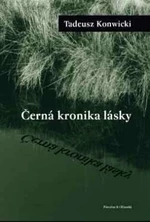 Černá kronika lásky - Tadeusz Konwicki